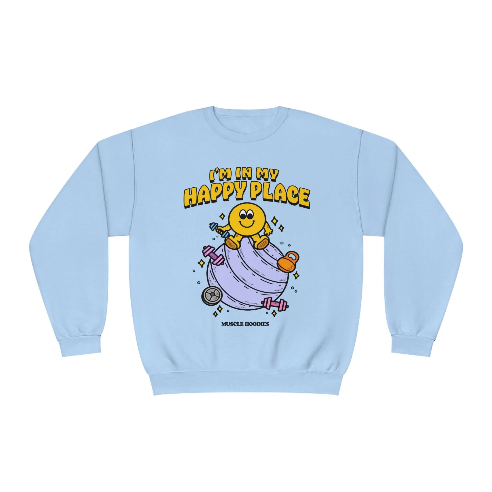 I’M IN MY HAPPY PLACE - CREWNECK